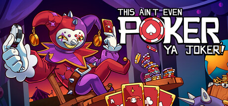 This Ain’t Even Poker, Ya Joker minicard image