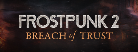 Frostpunk 2: Breach of Trust