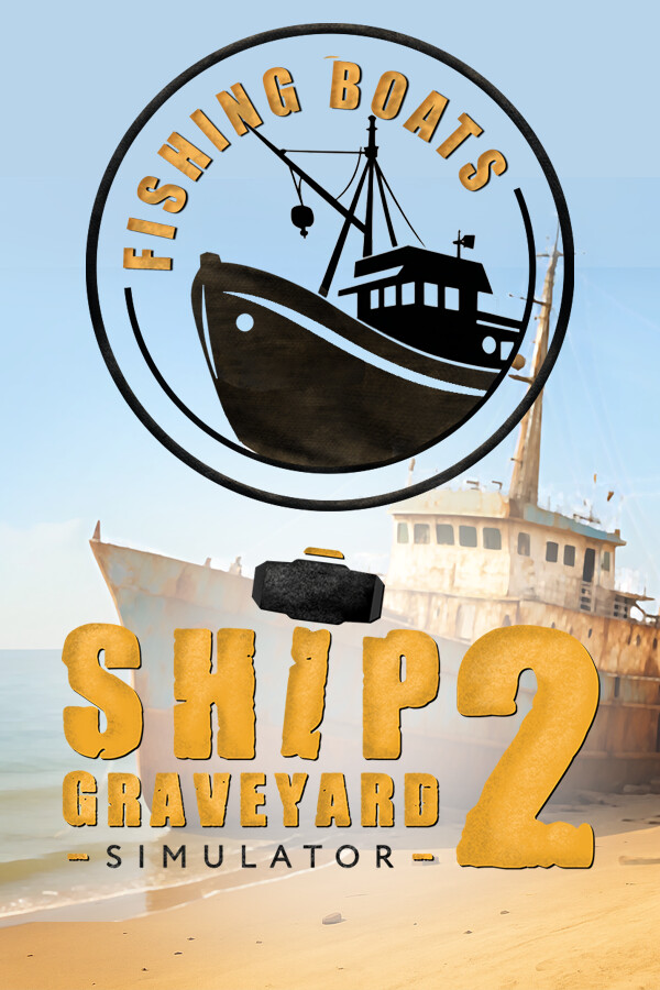 Ship Graveyard Simulator 2 - Fishing Boats DLC